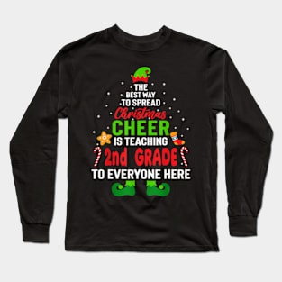 The Best Way to Spread Christmas Cheer Teaching 2nd Grade Long Sleeve T-Shirt